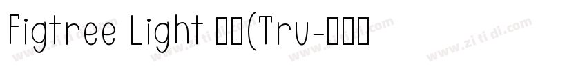 Figtree Light 亮体(Tru字体转换